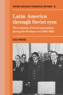 Ilya Prizel: Latin America through Soviet Eyes: The Evolution of Soviet Perceptions during the Brezhnev Era 1964–1982