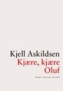 Kjell Askildsen: Kjære, kjære Oluf