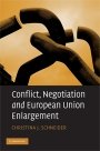 Christina J. Schneider: Conflict, Negotiation and European Union Enlargement