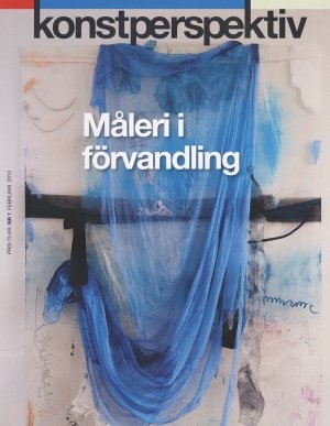 Anders Olofsson (red.): Konstperspektiv 1/2014-Måleri i förvandling