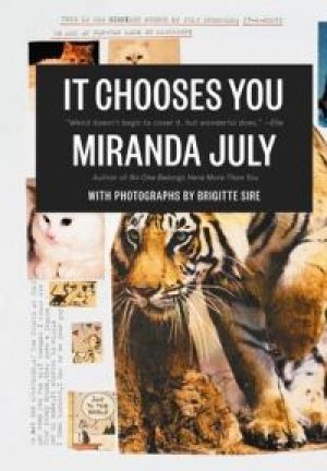 Miranda July: It Chooses You