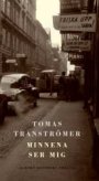 Tomas Tranströmer: Minnena ser mig