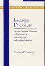 Gordana Crnkovic: Imagined Dialogues: Eastern European Literature in Conversation with American and English Literature