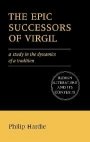 Philip Hardie: The Epic Successors of Virgil