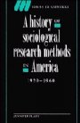 Jennifer Platt: A History of Sociological Research Methods in America, 1920–1960