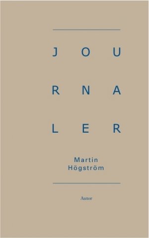 Martin Högström: Journaler