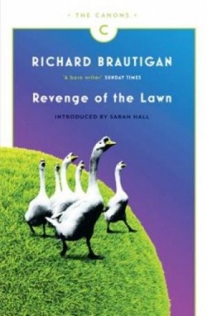 Richard Brautigan: Revenge of the Lawn