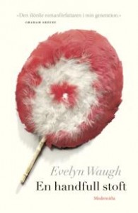 Evelyn Waugh: En handfull stoft