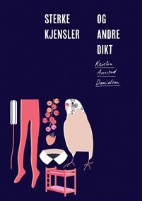 Kristin Auestad Danielsen: Sterke kjensler og andre dikt