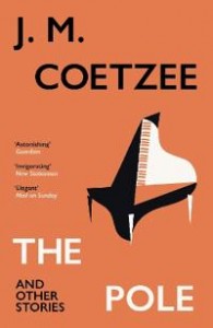 J.M. Coetzee: The Pole and Other Stories