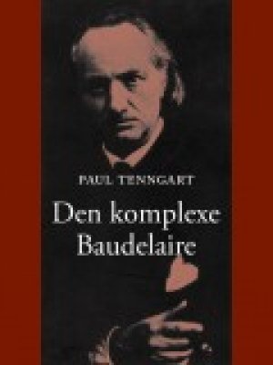 Paul Tenngart: Den komplexe Baudelaire