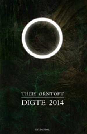 Theis Ørntoft: DIGTE 2014