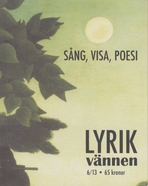 Jonas Ellerström (red.): Lyrikvännen 6/2013: Sång, visa, poesi