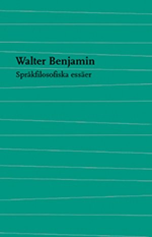 Walter Benjamin: Språfilosofiska texter