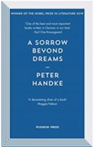 Peter Handke: A Sorrow Beyond Dreams
