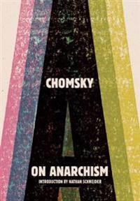 Noam Chomsky: On Anarchism