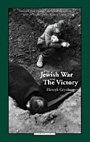 Henryk Grynberg: The Jewish War and The Victory