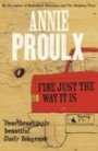 Annie Proulx: Fine Just The Way It Is: Wyoming Stories