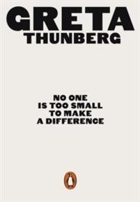 Greta Thunberg: No One is Too Small to Make a Difference 