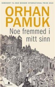 Orhan Pamuk: Noe fremmed i mitt sinn 