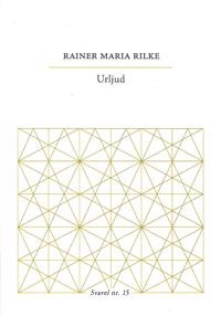 Rainer Maria Rilke: Urljud