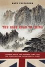Kate Teltscher: High Road to China, The - George Bogle, the Panchen Lama, and the First British Expedition to Tibet