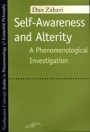 Dan Zahavi: Self-Awareness and Alterity - A Phenomenological Investigation