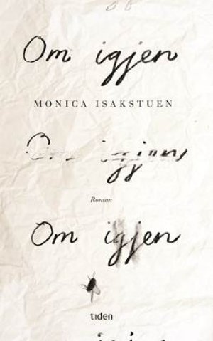 Monica Isakstuen: Om igjen