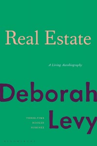 Deborah Levy: Real Estate: A Living Autobiography