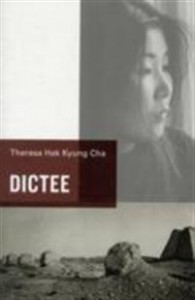 Theresa Hak Kyung Cha: Dictee