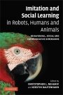 Chrystopher L. Nehaniv (red.): Imitation and Social Learning in Robots, Humans and Animals: Behavioural, Social and Communicative Dimensions