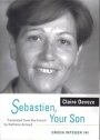 Claire Deveze: Sebastien, Your Son