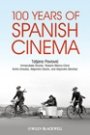 Rosano Blanco-Cano (m.fl): 100 Years of Spanish Cinema
