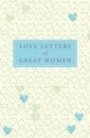 Ursula Doyle (red.): Love Letters Of Great Women
