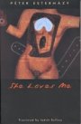 Peter Esterhazy: She Loves Me