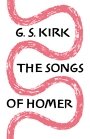 G. S. Kirk: The Songs of Homer