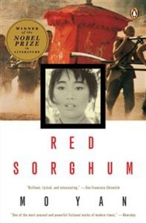 Mo Yan: Red Sorghum: A Novel of China