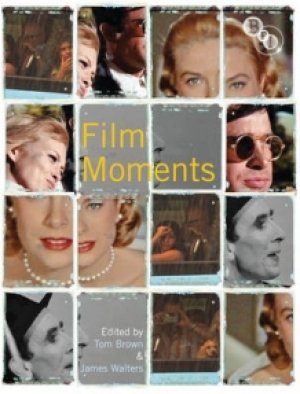 Tom Brown og James Walters: Film Moments: Criticism, History, Theory