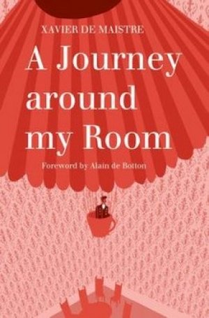 Xavier de Maistre: A Journey around My Room
