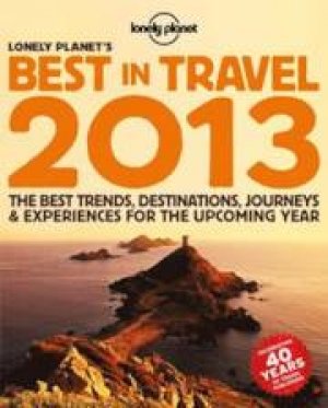 Kate Whitfield (red.) og Kate James (red.): Lonley Planet's Best in Travel 2013
