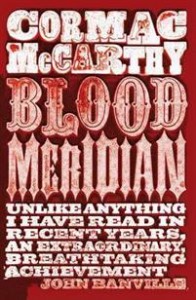 Cormac McCarthy: Blood Meridian 