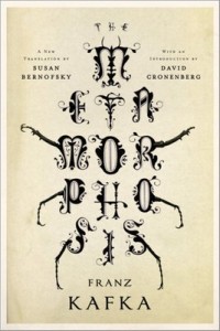 Franz Kafka: The Metamorphosis - A New Translation by Susan Bernofsky