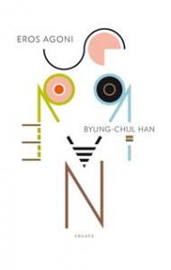 Byung-Chul Han: Eros agoni 