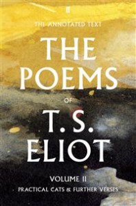 T. S. Eliot: The Poems of T. S. Eliot, Volume II: Practical Cats and Further Verses
