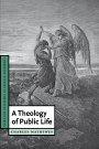 Charles T. Mathewes: A Theology of Public Life