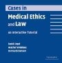 David Lloyd: Cases in Medical Ethics and Law: An Interactive Tutorial