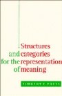 Timothy C. Potts: Structures and Categories for the Representation of Meaning