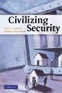 Ian Loader: Civilizing Security