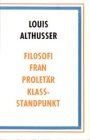 Louis Althusser: Filosofi från proletär klasståndpunkt