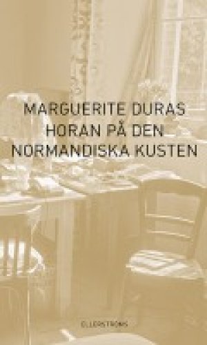 Marguerite Duras: Horan på den normandiska kusten